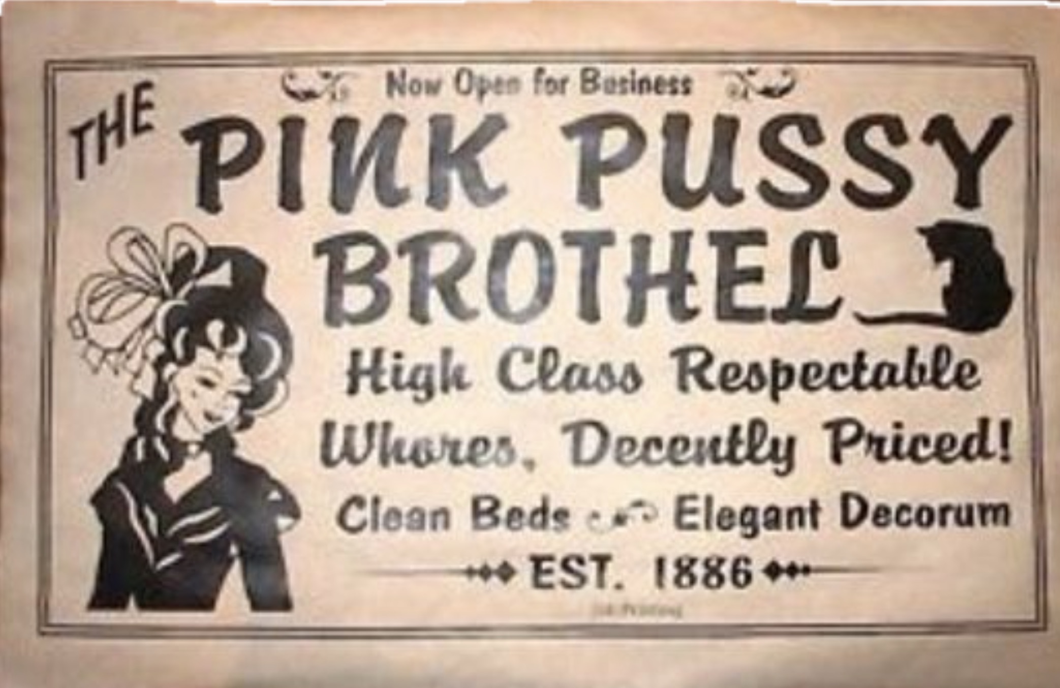 poster - The Now Open for Business Pink Pussy Brothel High Class Respectable Whores, Decently Priced! Clean Beds Elegant Decorum Est. 1886